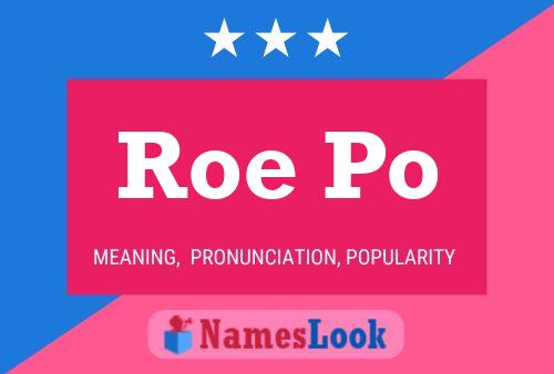 Roe Po Name Poster