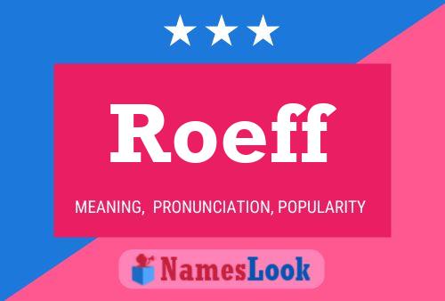 Roeff Name Poster