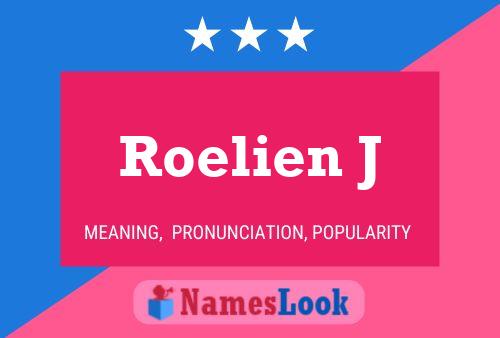 Roelien J Name Poster