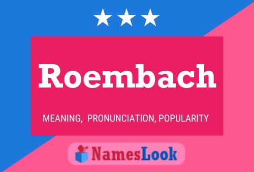 Roembach Name Poster