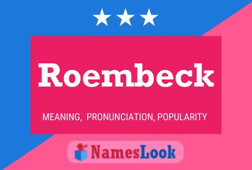 Roembeck Name Poster