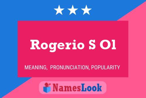 Rogerio S Ol Name Poster