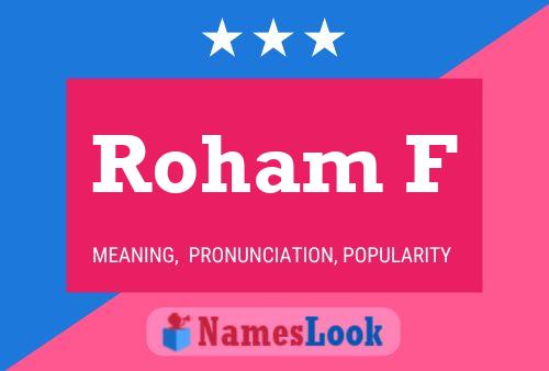 Roham F Name Poster