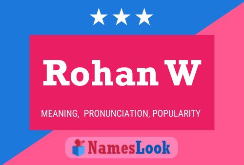 Rohan W Name Poster