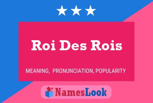 Roi Des Rois Name Poster