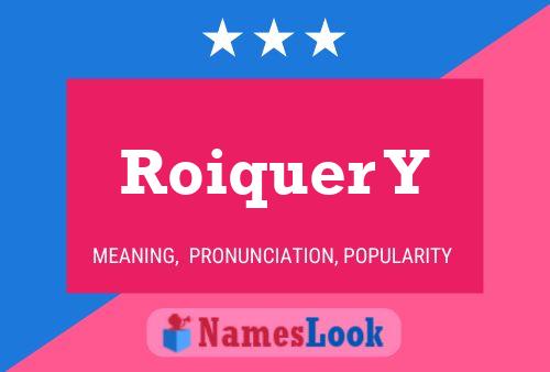 Roiquer Y Name Poster