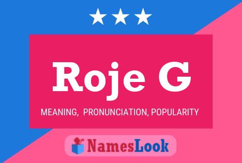 Roje G Name Poster