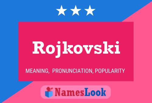 Rojkovski Name Poster