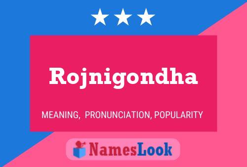 Rojnigondha Name Poster