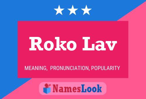 Roko Lav Name Poster