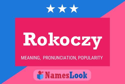 Rokoczy Name Poster