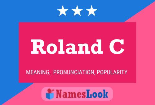 Roland C Name Poster