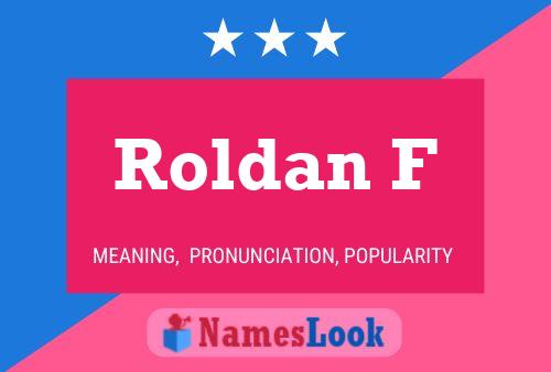 Roldan F Name Poster