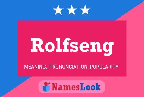 Rolfseng Name Poster