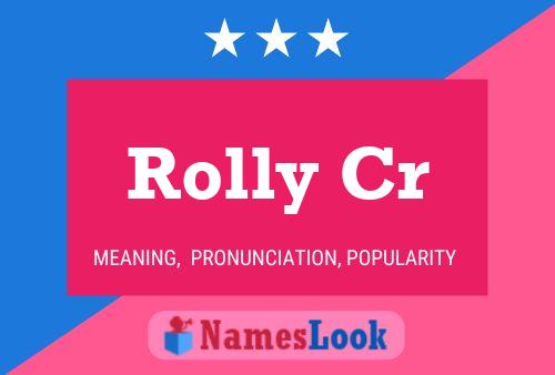 Rolly Cr Name Poster