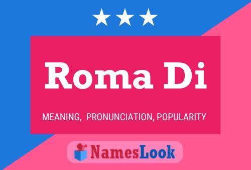 Roma Di Name Poster