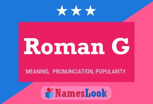 Roman G Name Poster