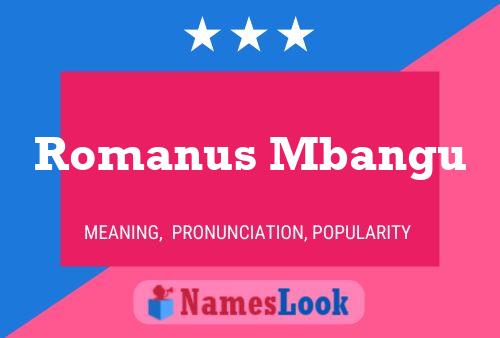 Romanus Mbangu Name Poster