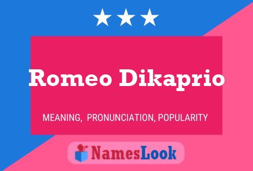 Romeo Dikaprio Name Poster