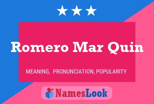 Romero Mar Quin Name Poster