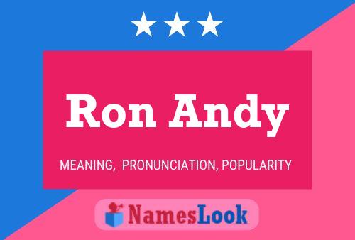 Ron Andy Name Poster