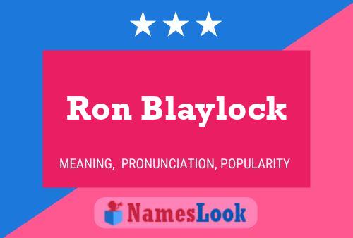 Ron Blaylock Name Poster