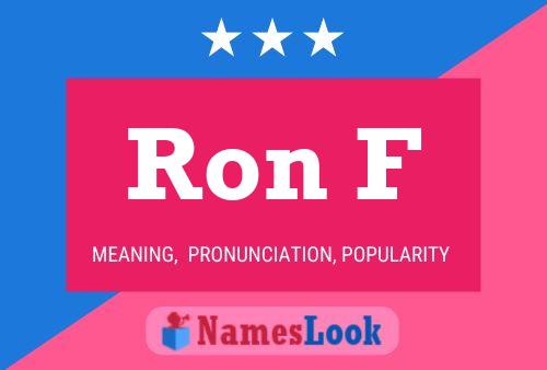 Ron F Name Poster