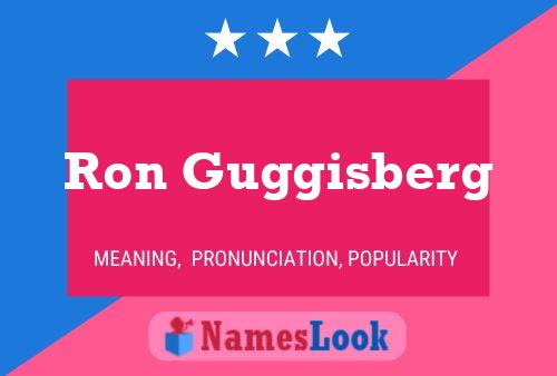 Ron Guggisberg Name Poster