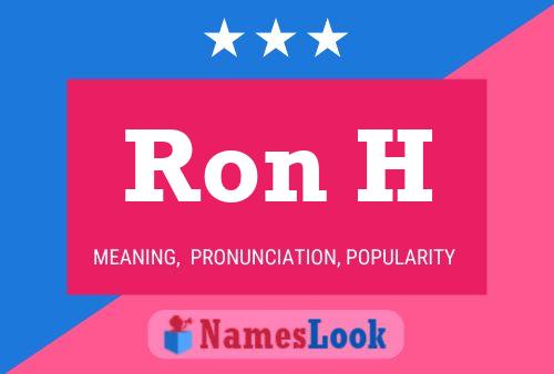 Ron H Name Poster