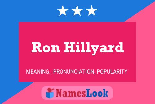 Ron Hillyard Name Poster