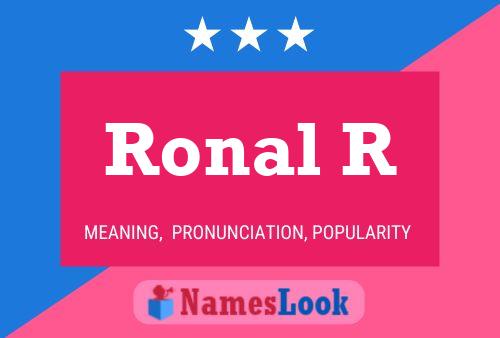 Ronal R Name Poster