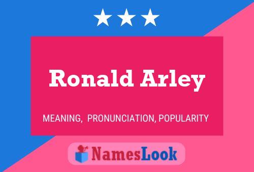 Ronald Arley Name Poster