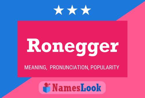 Ronegger Name Poster