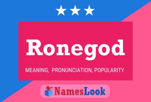 Ronegod Name Poster