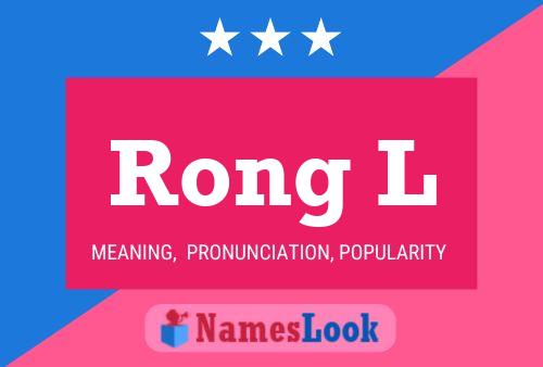 Rong L Name Poster