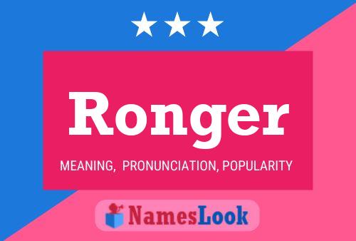 Ronger Name Poster