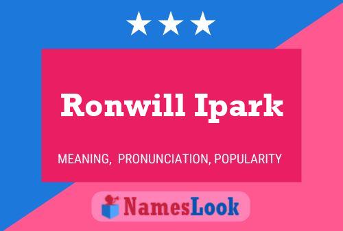 Ronwill Ipark Name Poster