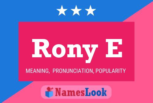 Rony E Name Poster