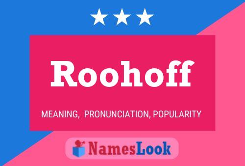 Roohoff Name Poster