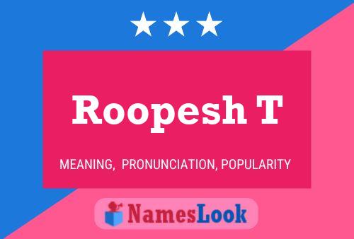 Roopesh T Name Poster