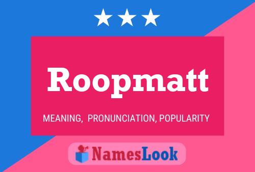 Roopmatt Name Poster