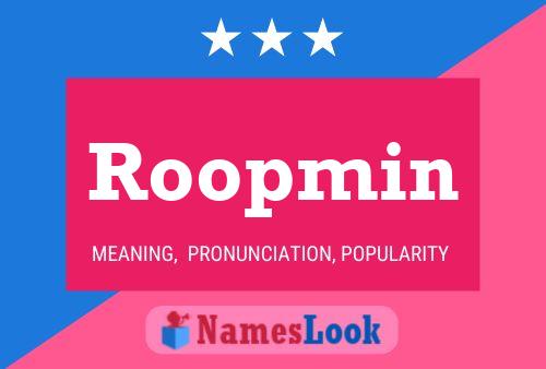 Roopmin Name Poster