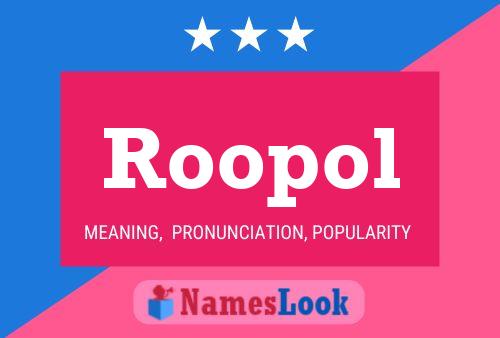 Roopol Name Poster