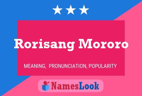 Rorisang Mororo Name Poster