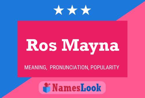 Ros Mayna Name Poster