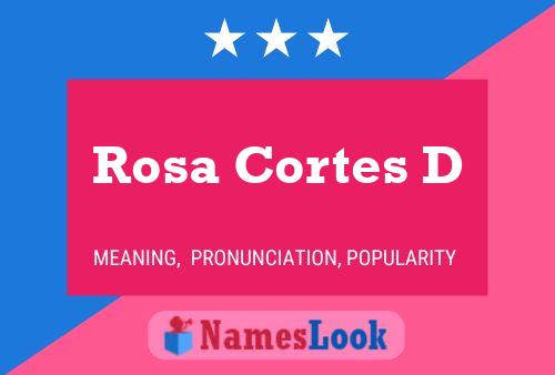 Rosa Cortes D Name Poster