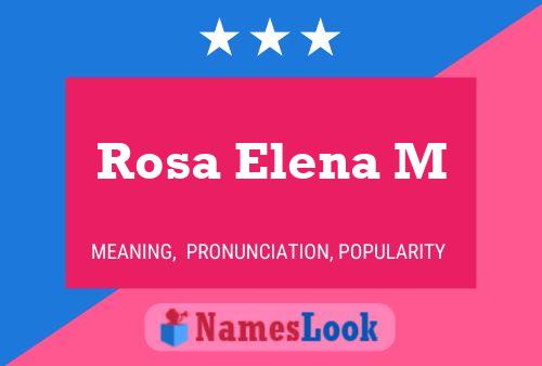 Rosa Elena M Name Poster