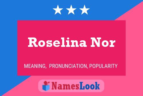 Roselina Nor Name Poster