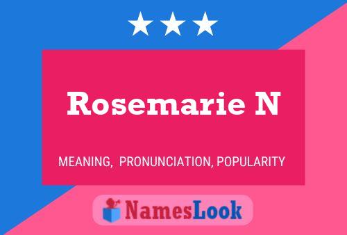 Rosemarie N Name Poster