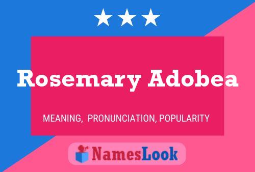 Rosemary Adobea Name Poster